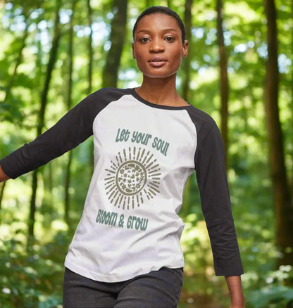 Let Your Soul Bloom and Grow Women’s Baseball Top with floral design and inspirational message, eco-friendly long-sleeve adventure shirt