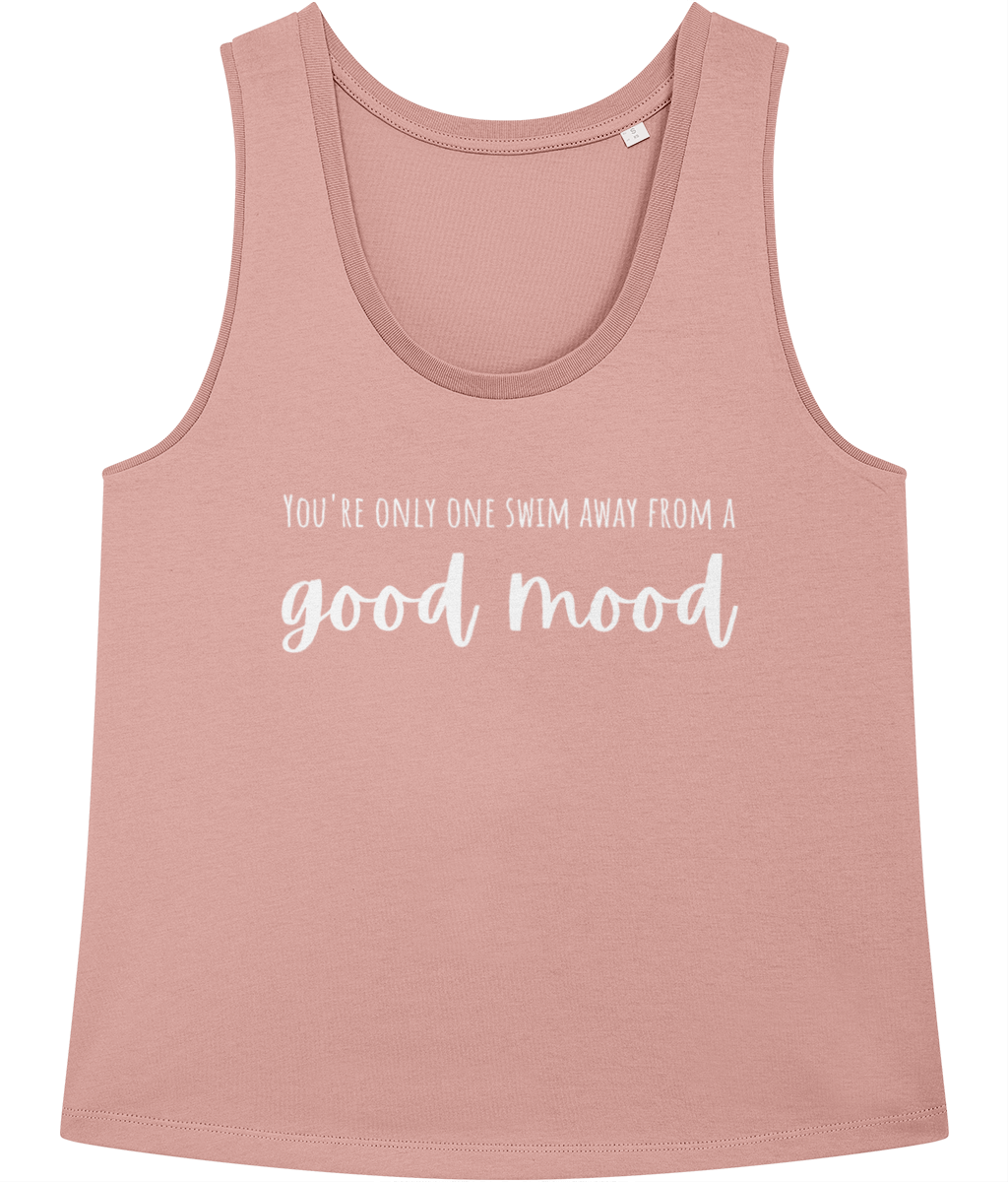 You're Only One Swim Away From A Good Mood 100% Organic Cotton Vest Top