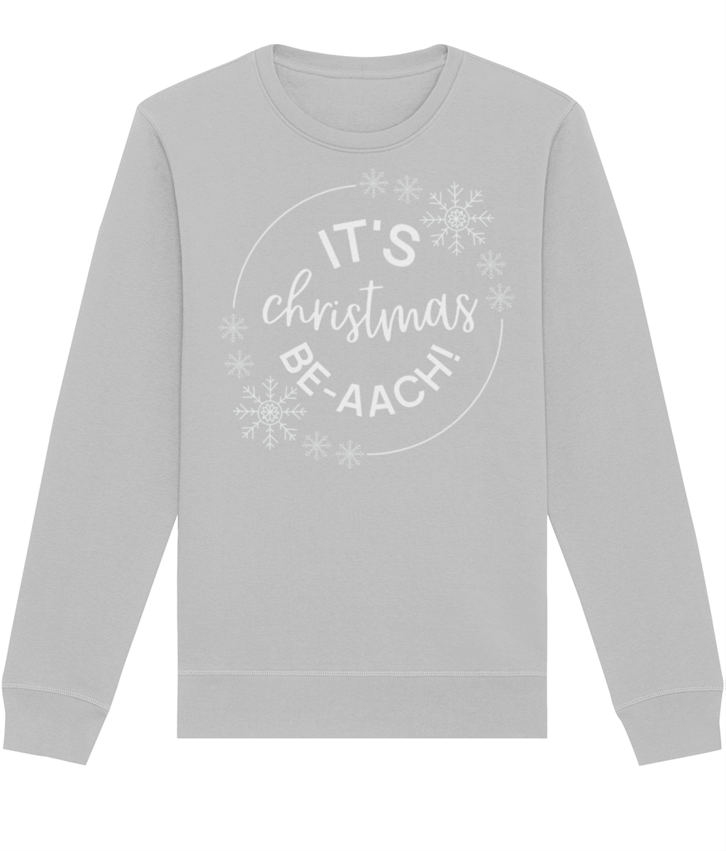 It's Christmas Be-aach Organic Sweatshirt