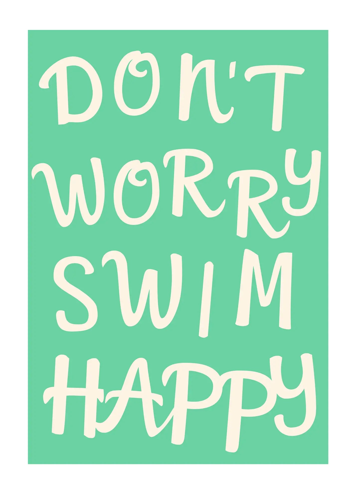 Don't Worry Swim Happy Wall Art: Digital Download and Printer-friendly
