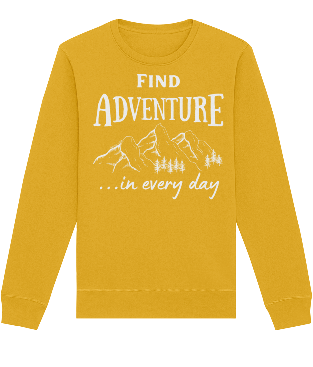 Adventure In Every Day Unisex Organic Cotton Sweatshirt|Arvor Life