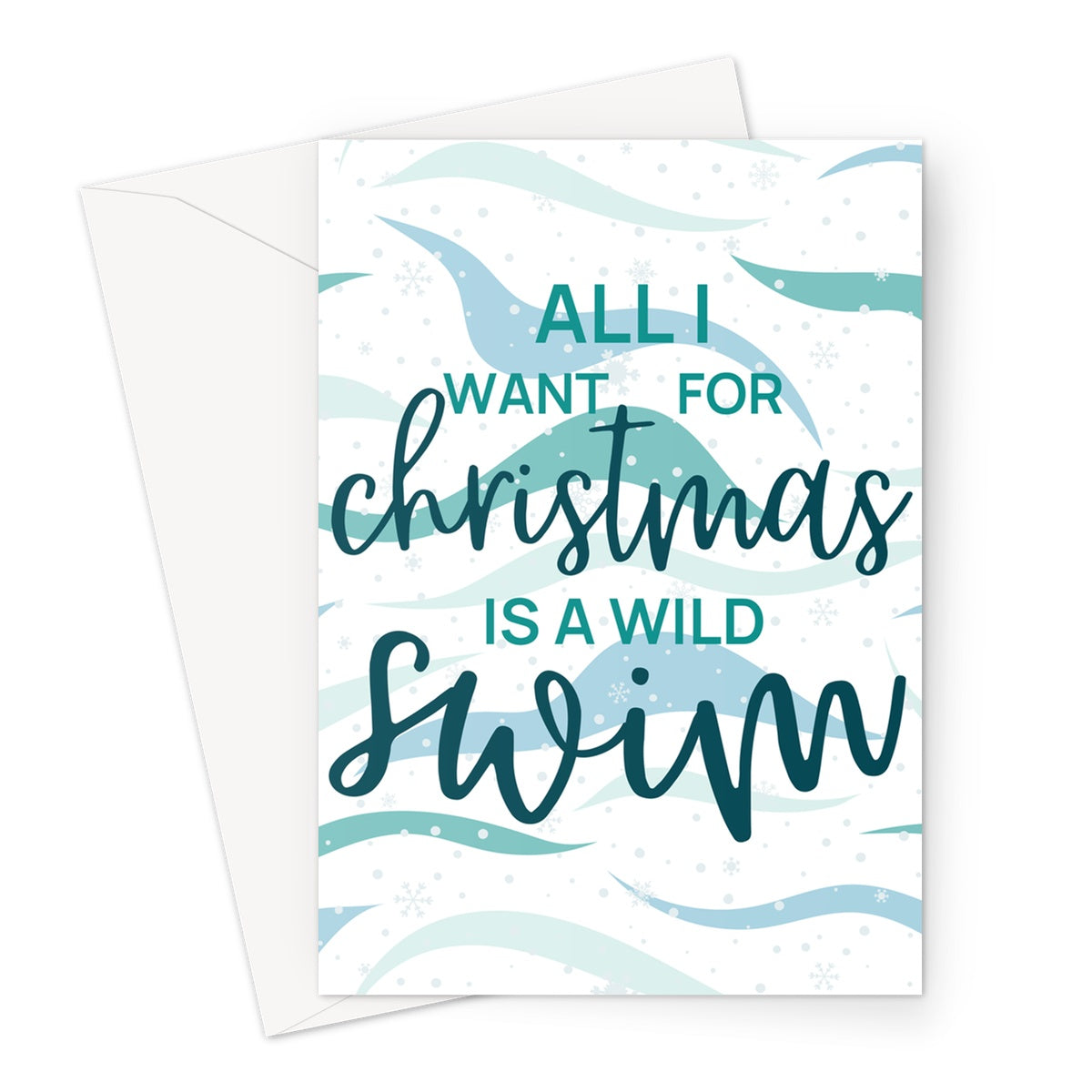 All I Want Is A Wild Swim Christmas Greeting Card
